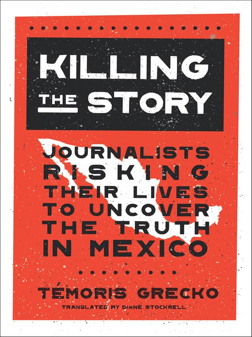 Title details for Killing the Story by Témoris Grecko - Available